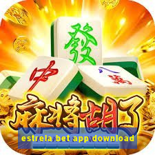 estrela bet app download